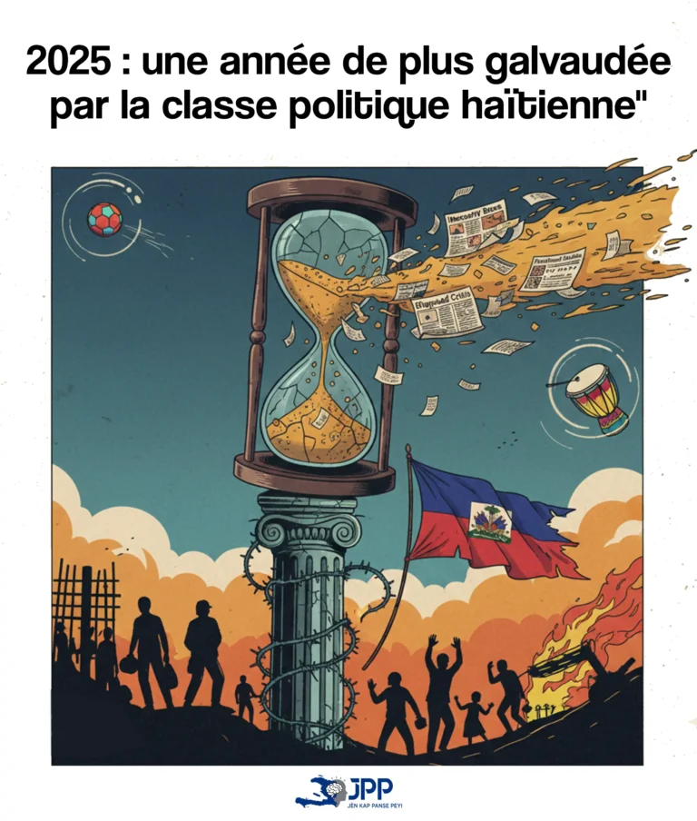 2025 : une année de plus galvaudée par la classe politique haïtienne.